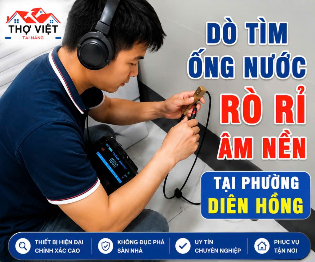 Thợ Dò Tìm Nước Rò Rỉ Âm Nền Phường Diên Hồng – Không Đục Phá