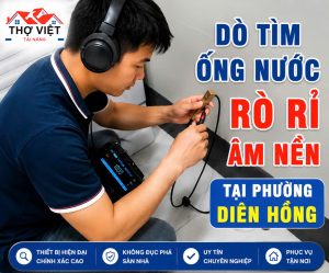 Thợ Dò Tìm Nước Rò Rỉ Âm Nền Phường Diên Hồng – Không Đục Phá
