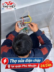 Thợ Sửa Chập Điện Quận Phú Nhuận Chuyên Nghiệp – An Toàn, Giá Rẻ