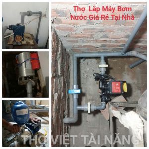 Thợ Lắp Máy Bơm Nước Tại Nhà Tận Tâm – Gía Rẻ , Bảo Hành Uy Tín