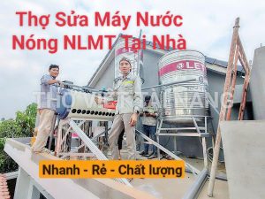 Thợ Sửa Máy Nước Nóng Năng Lượng Mặt Trời TPHCM Giá Rẻ, Uy Tín